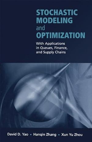 Immagine del venditore per Stochastic Modeling and Optimization: With Applications in Queues, Finance, and Supply Chains (Springer Series in Operations Research) [Hardcover ] venduto da booksXpress