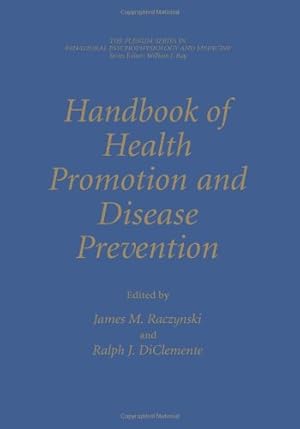 Seller image for Handbook of Health Promotion and Disease Prevention (The Springer Series in Behavioral Psychophysiology and Medicine) by M.Raczynski, James [Paperback ] for sale by booksXpress