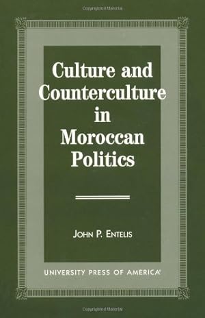 Seller image for Culture and Counterculture in Moroccan Politics by Entelis Professor and Chair Department of Political Science Fordham University; President American Institute for Maghrib Studies, John P. [Paperback ] for sale by booksXpress