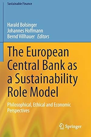 Seller image for The European Central Bank as a Sustainability Role Model: Philosophical, Ethical and Economic Perspectives (Sustainable Finance) [Paperback ] for sale by booksXpress