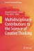 Seller image for Multidisciplinary Contributions to the Science of Creative Thinking (Creativity in the Twenty First Century) [Soft Cover ] for sale by booksXpress