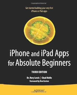 Seller image for iPhone and iPad Apps for Absolute Beginners by Lewis, Rory, Mello, Chad [Paperback ] for sale by booksXpress