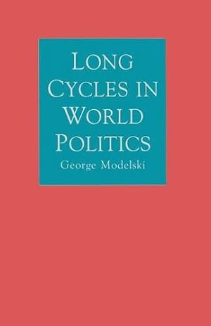 Imagen del vendedor de Long Cycles in World Politics by Modelski, George [Paperback ] a la venta por booksXpress