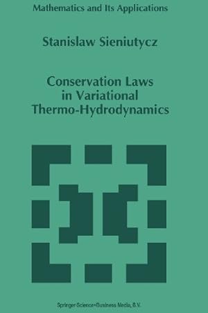 Seller image for Conservation Laws in Variational Thermo-Hydrodynamics (Mathematics and Its Applications) by Sieniutycz, Stanislaw [Paperback ] for sale by booksXpress