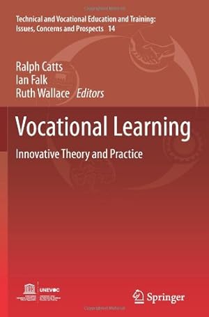 Seller image for Vocational Learning: Innovative Theory and Practice (Technical and Vocational Education and Training: Issues, Concerns and Prospects) [Paperback ] for sale by booksXpress