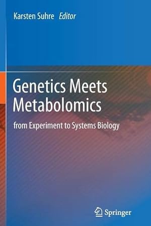 Imagen del vendedor de Genetics Meets Metabolomics: from Experiment to Systems Biology [Paperback ] a la venta por booksXpress