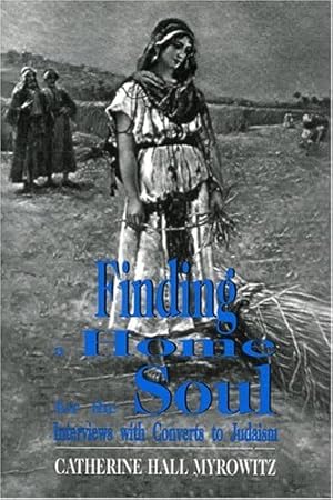 Seller image for Finding a Home for the Soul: Interviews with Converts to Judaism by Myrowitz, Catherine Hall [Paperback ] for sale by booksXpress