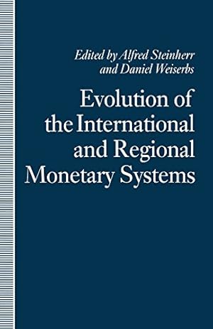 Immagine del venditore per Evolution of the International and Regional Monetary Systems: Essays in Honour of Robert Triffin [Paperback ] venduto da booksXpress