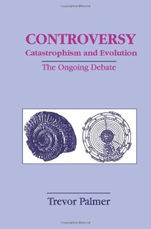 Seller image for Controversy Catastrophism and Evolution by Palmer, Trevor [Paperback ] for sale by booksXpress