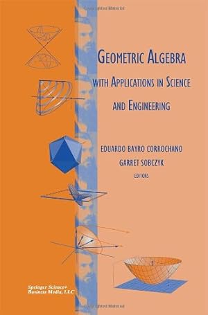 Immagine del venditore per Geometric Algebra with Applications in Science and Engineering [Hardcover ] venduto da booksXpress