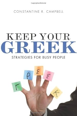 Seller image for Keep Your Greek: Strategies for Busy People by Campbell, Constantine R. [Paperback ] for sale by booksXpress