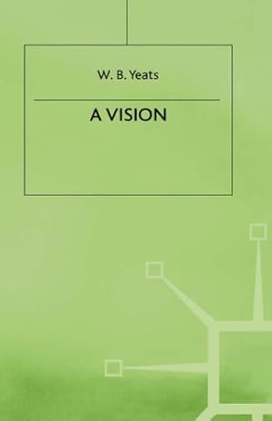 Immagine del venditore per A Vision by Yeats, W B [Hardcover ] venduto da booksXpress