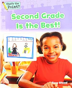 Seller image for Second Grade Is the Best! (What's the Point? Reading and Writing Expository Text) by Capstone Classroom, Stead, Tony [Hardcover ] for sale by booksXpress