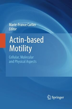 Seller image for Actin-based Motility: Cellular, Molecular and Physical Aspects [Paperback ] for sale by booksXpress