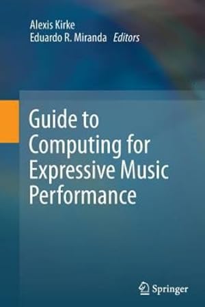 Seller image for Guide to Computing for Expressive Music Performance [Paperback ] for sale by booksXpress