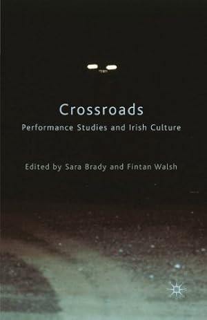 Immagine del venditore per Crossroads: Performance Studies and Irish Culture [Paperback ] venduto da booksXpress