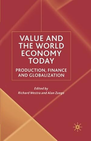 Imagen del vendedor de Value and the World Economy Today: Production, Finance and Globalization [Paperback ] a la venta por booksXpress