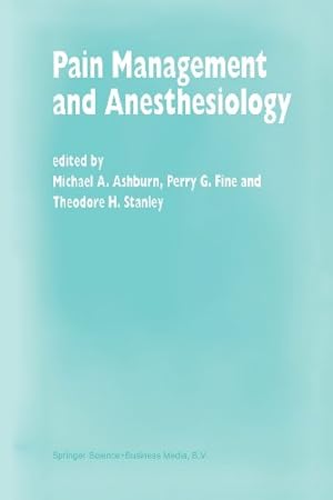 Imagen del vendedor de Pain Management and Anesthesiology: Papers Presented At The 43Rd Annual Postgraduate Course In Anesthesiology, February 1998 (Developments In Critical Care Medicine And Anaesthesiology) [Paperback ] a la venta por booksXpress