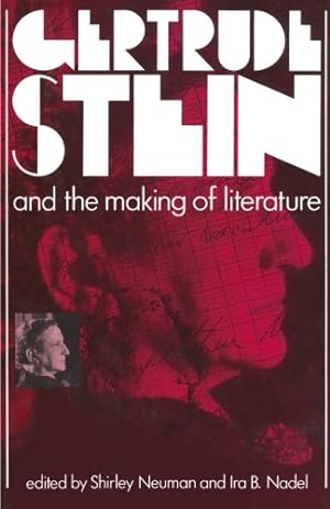 Imagen del vendedor de Gertrude Stein and the Making of Literature by Neuman, Shirley [Paperback ] a la venta por booksXpress