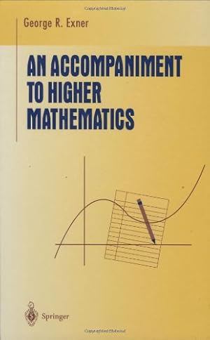 Seller image for An Accompaniment to Higher Mathematics (Undergraduate Texts in Mathematics) by Exner, George R. R. [Paperback ] for sale by booksXpress