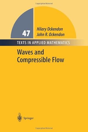 Seller image for Waves and Compressible Flow (Texts in Applied Mathematics) by Ockendon, Hilary [Paperback ] for sale by booksXpress