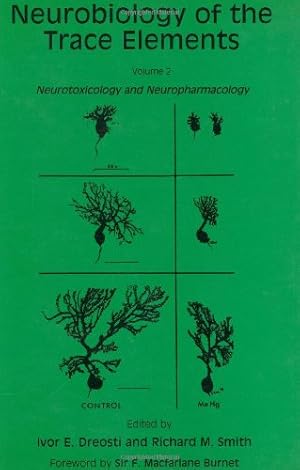 Imagen del vendedor de Neurobiology of the Trace Elements: Volume 2: Neurotoxicology and Neuropharmacology (Contemporary Neuroscience) by Dreosti, Ivor E., Smith, Richard M. [Hardcover ] a la venta por booksXpress