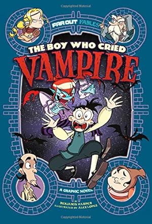 Seller image for The Boy Who Cried Vampire: A Graphic Novel (Far Out Fables) by Harper, Benjamin [Library Binding ] for sale by booksXpress