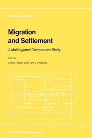 Immagine del venditore per Migration and Settlement: A Multiregional Comparative Study (GeoJournal Library) [Hardcover ] venduto da booksXpress
