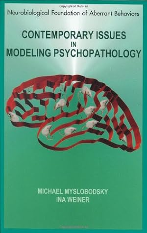 Immagine del venditore per Contemporary Issues in Modeling Psychopathology (Neurobiological Foundation of Aberrant Behaviors (1)) [Hardcover ] venduto da booksXpress