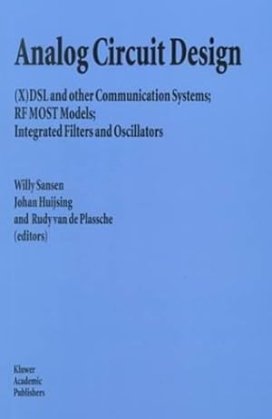 Seller image for Analog Circuit Design: (X)DSL and other Communication Systems; RF MOST Models; Integrated Filters and Oscillators [Hardcover ] for sale by booksXpress