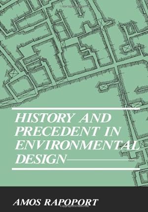 Seller image for History and Precedent in Environmental Design by Rapoport, Amos [Paperback ] for sale by booksXpress
