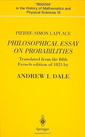 Seller image for Philosophical Essay on Probabilities (Sources in the History of Mathematics and Physical Sciences, Vol. 13) by Laplace, Pierre-Simon [Hardcover ] for sale by booksXpress