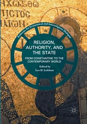Seller image for Religion, Authority, and the State: From Constantine to the Contemporary World (Pathways for Ecumenical and Interreligious Dialogue) [Paperback ] for sale by booksXpress