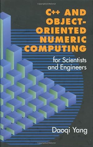 Seller image for C++ and Object-Oriented Numeric Computing for Scientists and Engineers by Yang, Daoqi [Hardcover ] for sale by booksXpress