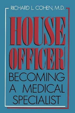 Bild des Verkufers fr House Officer: Becoming A Medical Specialist by Cohen, Richard L. [Paperback ] zum Verkauf von booksXpress