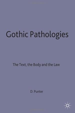 Bild des Verkufers fr Gothic Pathologies: The Text, the Body and the Law by Punter, D. [Hardcover ] zum Verkauf von booksXpress