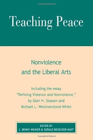 Seller image for Teaching Peace: Nonviolence and the Liberal Arts by Weaver, Denny J., Biesecker-Mast, Gerald [Hardcover ] for sale by booksXpress