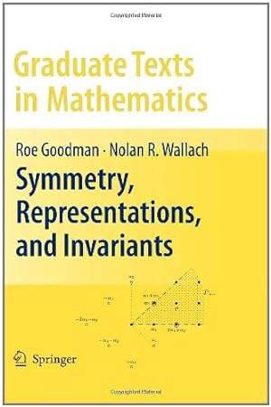 Seller image for Symmetry, Representations, and Invariants (Graduate Texts in Mathematics (255)) by Goodman, Roe, Wallach, Nolan R. [Paperback ] for sale by booksXpress