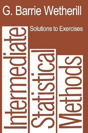 Image du vendeur pour Solutions to Exercises in Intermediate Statistical Methods by Wetherill, G. Barrie [Paperback ] mis en vente par booksXpress