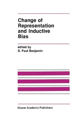Seller image for Change of Representation and Inductive Bias (The Springer International Series in Engineering and Computer Science) [Hardcover ] for sale by booksXpress