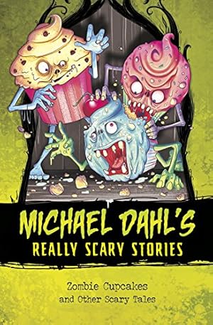 Seller image for Zombie Cupcakes: And Other Scary Tales (Michael Dahl's Really Scary Stories) by Dahl, Michael [Library Binding ] for sale by booksXpress