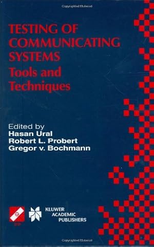 Seller image for Testing of Communicating Systems: Tools and Techniques. IFIP TC6/WG6.1 13th International Conference on Testing of Communicating Systems (TestCom . and Communication Technology (48)) [Hardcover ] for sale by booksXpress