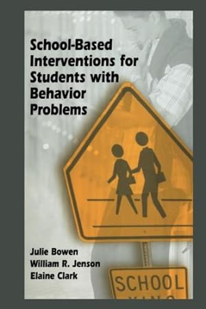 Imagen del vendedor de School-Based Interventions for Students with Behavior Problems by Bowen, Julie [Paperback ] a la venta por booksXpress