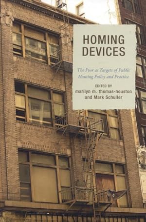Seller image for Homing Devices: The Poor as Targets of Public Housing Policy and Practice by Thomas-Houston, Marilyn M., Schuller, Mark [Hardcover ] for sale by booksXpress