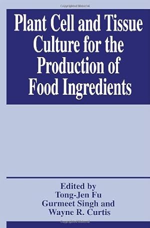 Seller image for Plant Cell and Tissue Culture for the Production of Food Ingredients [Hardcover ] for sale by booksXpress