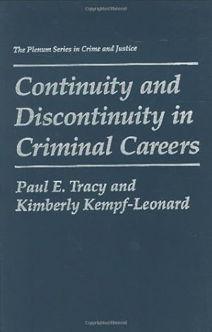 Seller image for Continuity and Discontinuity in Criminal Careers (The Plenum Series in Crime and Justice) by Tracy, Paul E., Kempf-Leonard, Kimberly [Hardcover ] for sale by booksXpress