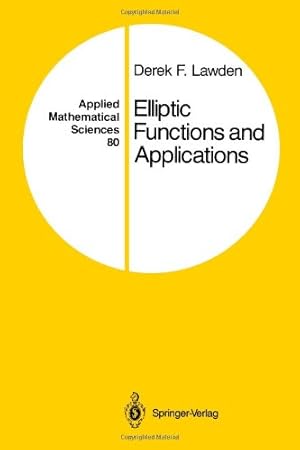 Imagen del vendedor de Elliptic Functions and Applications (Applied Mathematical Sciences) by Lawden, Derek F. [Paperback ] a la venta por booksXpress