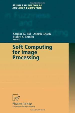 Imagen del vendedor de Soft Computing for Image Processing (Studies in Fuzziness and Soft Computing) [Paperback ] a la venta por booksXpress