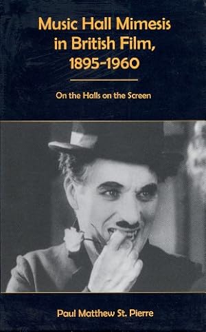 Seller image for Music Hall Mimesis in British Film, 1895-1960: On the Halls on the Screen by St. Pierre, Paul Matthew [Hardcover ] for sale by booksXpress