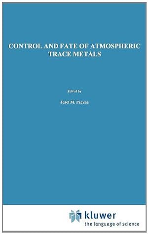 Bild des Verkufers fr Control and Fate of Atmospheric Trace Metals (Nato Science Series C:) [Hardcover ] zum Verkauf von booksXpress